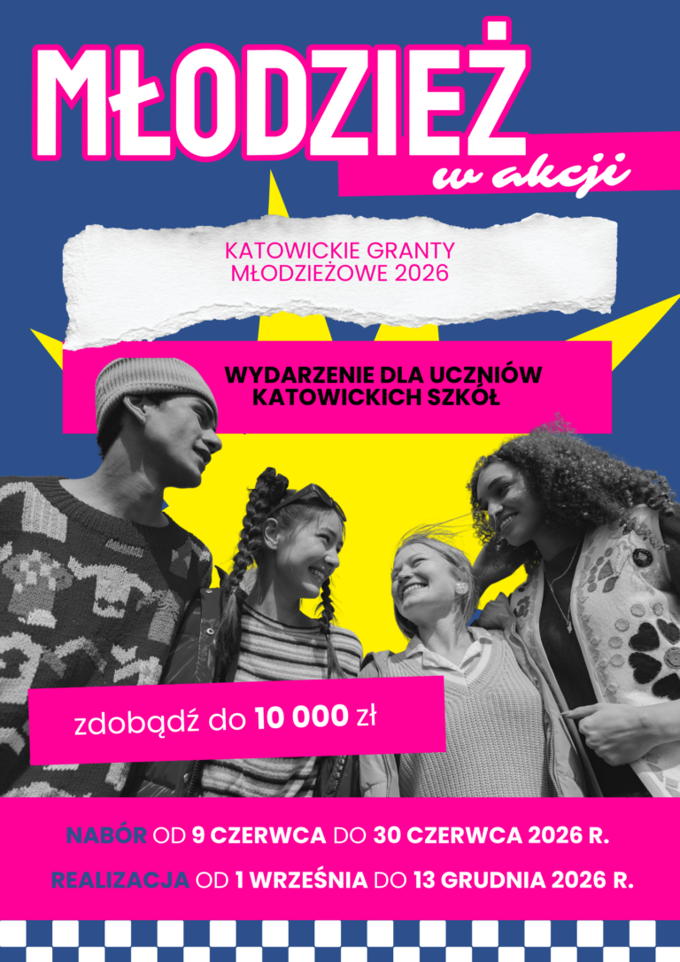 Plakat konkursu "Młodzież w akcji. Katowickie Granty Młodzieżowe 2026"